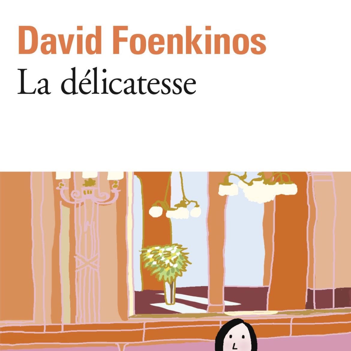 La Délicatesse - David Foenkinos