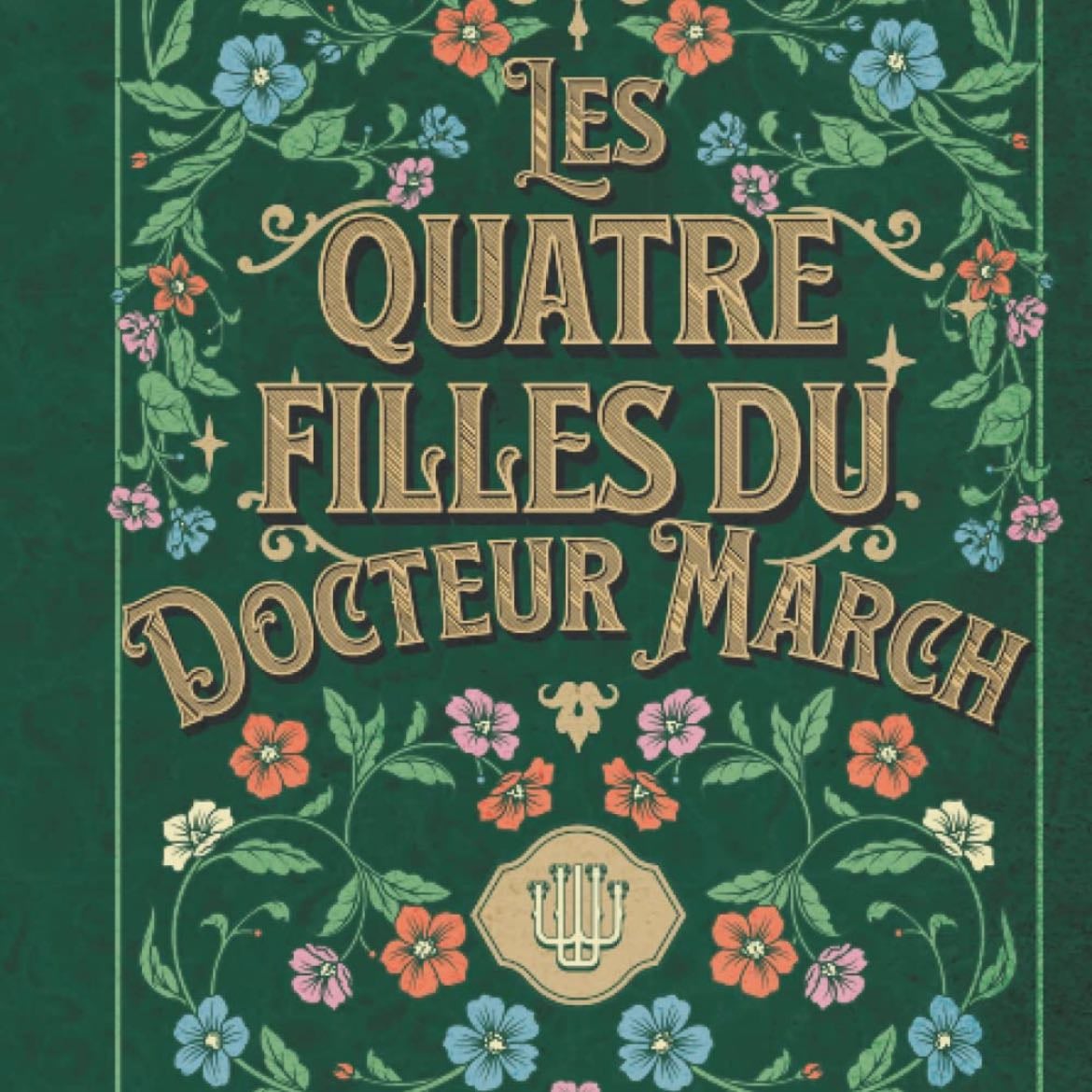 Les Quatre filles du Dr. March - Louisa Alcott
