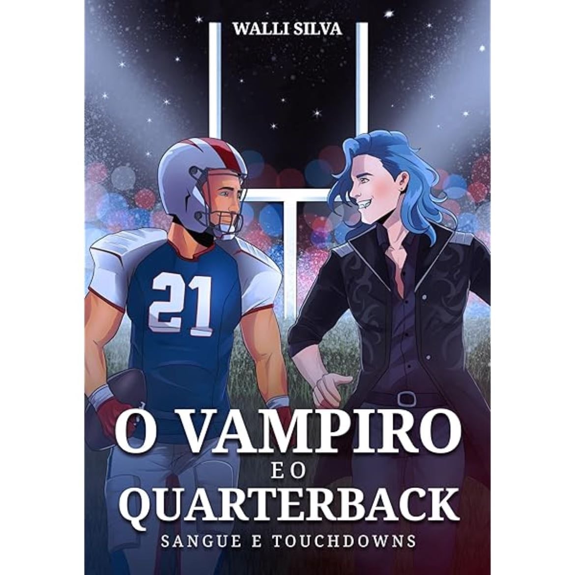 O vampiro e o quarterback - Walli Silva