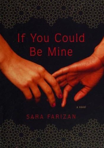 If You Could Be Mine - Sara Farizan · 2013