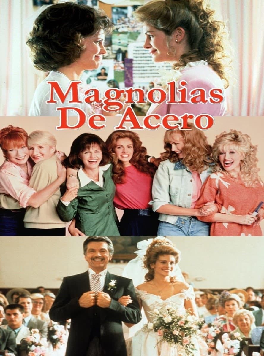 Magnolias de acero - Herbert Ross · 1989