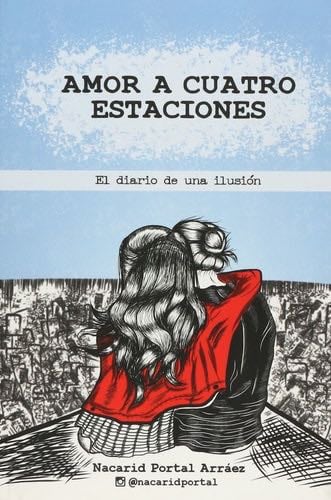 Amor a Cuatro Estaciones - Nacarid Portal Arráez · 2016