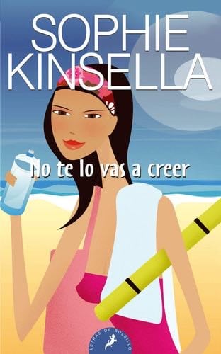 No te lo vas a creer - Sophie Kinsella · 2003