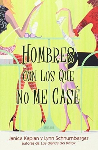 LOS HOMBRES CON LOS QUE NO ME CASE - Kaplan, Schnurnberger · 2007