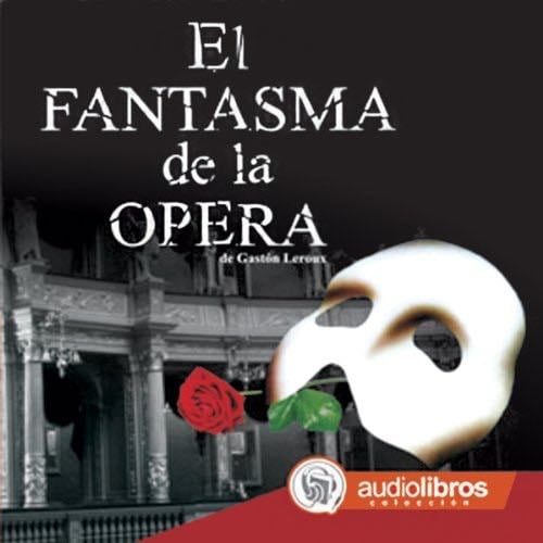 *EL FANTASMA DE LA OPERA - LEROUX