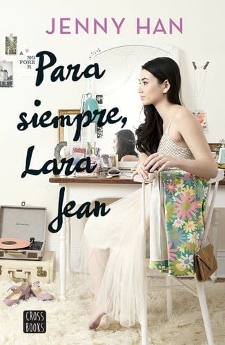 Para siempre, Lara Jean - Jenny Han · 2020