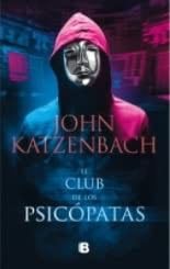 EL CLUB DE LOS PSICOPATAS - JOHN KATZENBACH · 2021