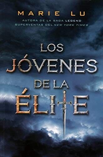 Los Jovenes de la Elite - Marie Lu · 2018