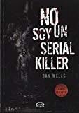 No Soy Un Serial Killer - Dan Wells · 2015