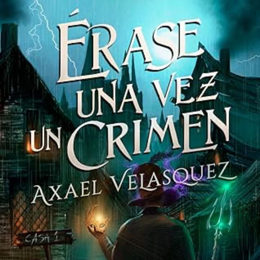 Érase una vez un crimen - Axael Velasquez · 2021