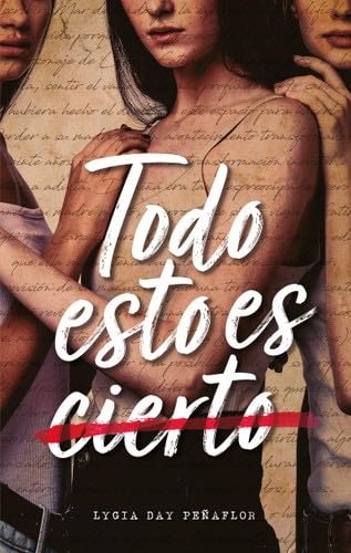 Todo esto es cierto - LYGIA DAY PEÑAFLOR · 2019