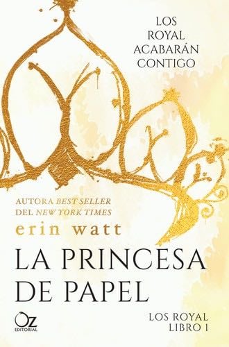 La princesa de papel (Los royal, 1) - Erin Watt · 2017