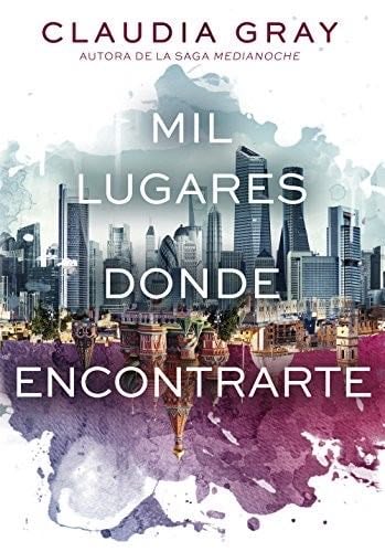 Mil lugares donde encontrarte (Firebird 1) - Claudia Gray · 2015