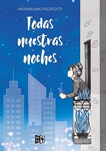 Todas nuestras noches - Maximiliano Pizzicotti · 2021