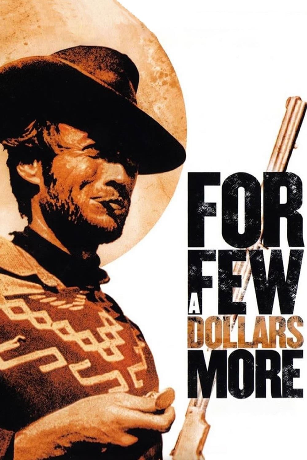 For a Few Dollars More - Sergio Leone · 1965