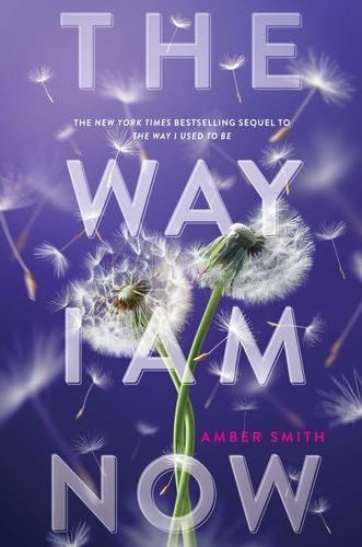 The Way I Am Now (The Way I Used to Be) - Amber Smith · 2023