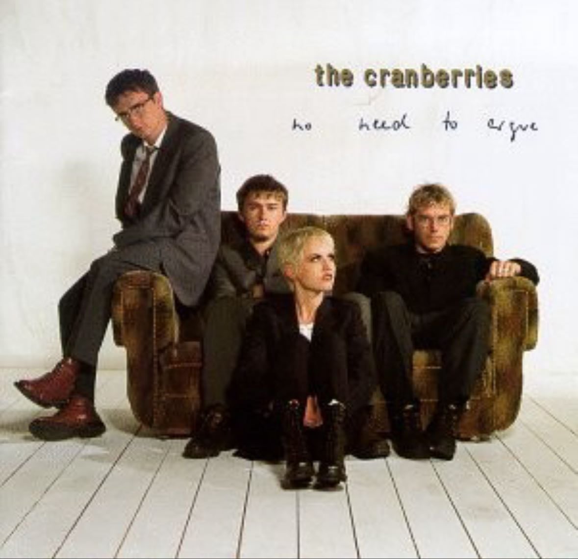 No need to argue - The Cranberries