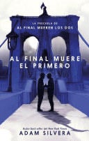 Al final muere el primero - ADAM SILVERA · 2022