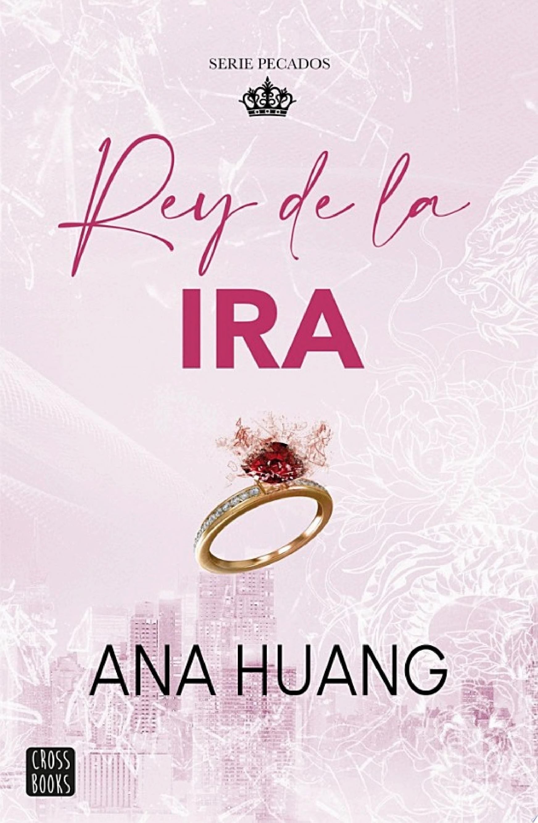 Pecados 1. Rey de la ira - Ana Huang · 2024
