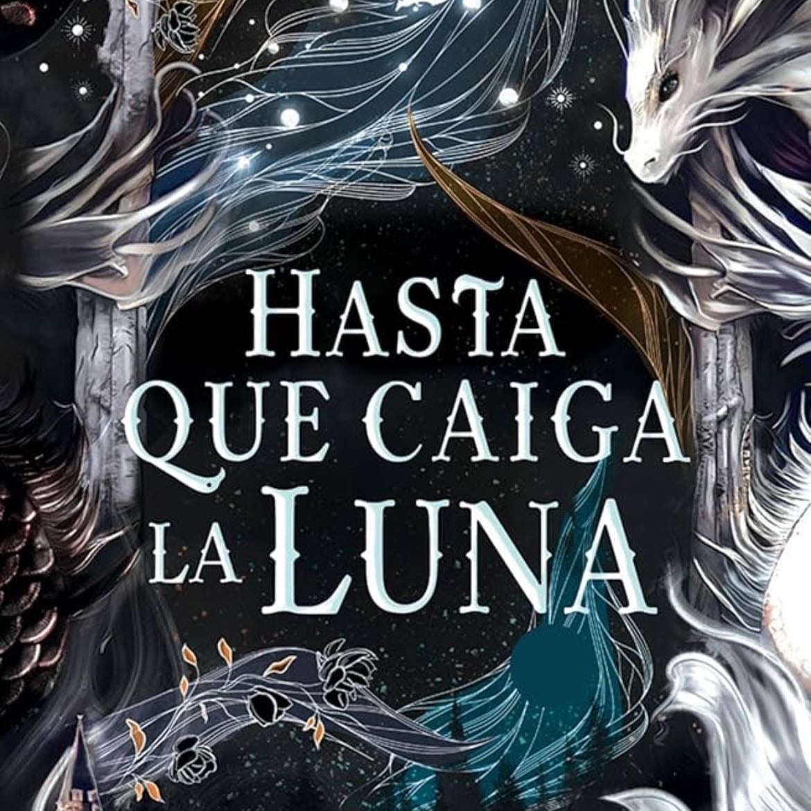 Hasta que caiga la luna - Sarah A. Parker · 2024