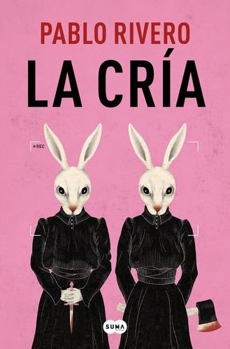 La cría - Pablo Rivero · 2022