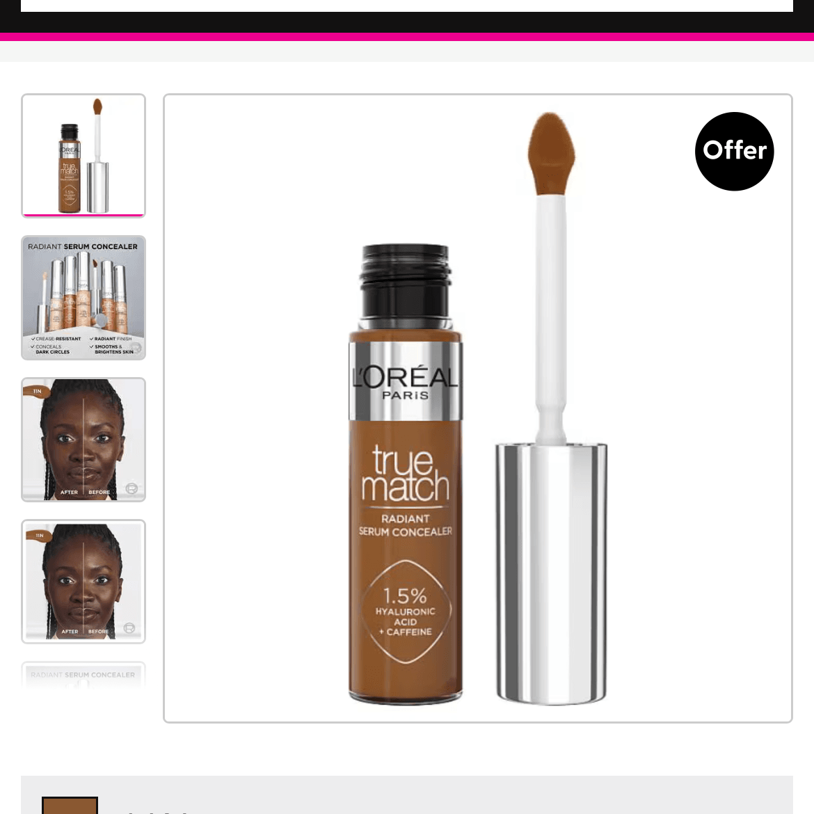 L’Oréal Paris True match Radiance Serum Concealer - £10,99 shade 11N