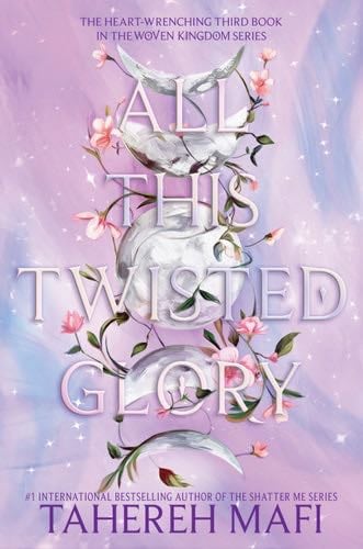 All This Twisted Glory - Tahereh Mafi · 2024