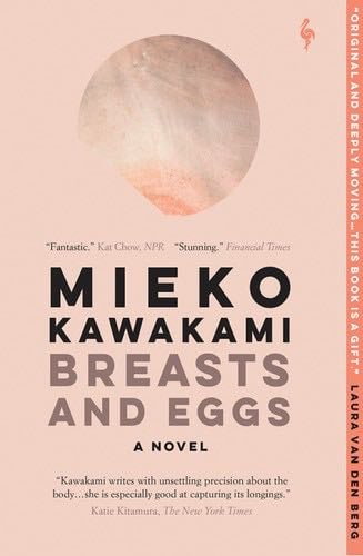 Breasts and Eggs - Mieko Kawakami · 2020