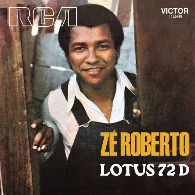 Lotus 72 D - Song · Zé Roberto
