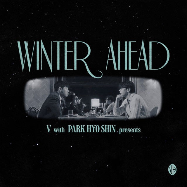 Winter Ahead (with PARK HYO SHIN) - Song · V, Park Hyo Shin
