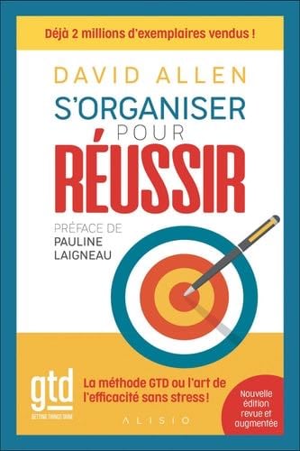 S'organiser pour réussir - David Allen · 2015