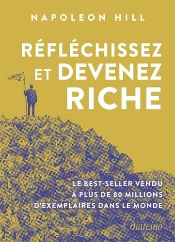 Réfléchissez et devenez riche - Napoleon Hill · 2024