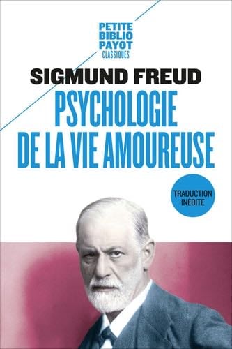 Psychologie de la vie amoureuse - Sigmund Freud, Olivier Mannoni · 2014