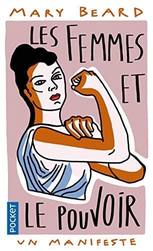 Les femmes et le pouvoir (Docs/récits/essais) (French Edition) - Mary Beard · 2020