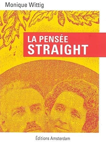 La Pensée Straight - Monique Wittig · 2013