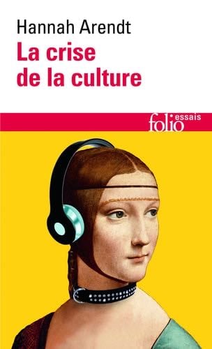 Crise de La Culture (Folio Essais) (French Edition) - Professor Hannah Arendt · 1989