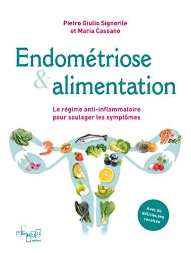 Endométriose & alimentation - Pietro Giulio Signorile, Maria Cassano · 2023