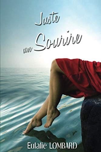 Juste un sourire (Pour l'amour d'un Highlander) (French Edition) - Eulalie Lombard · 2019