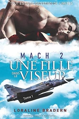 Mach 2: Une fille dans le viseur (French Edition) - Loraline BRADERN · 2020