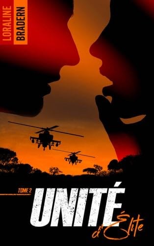 Unité d'Élite - tome 2 - Loraline Bradern · 2023