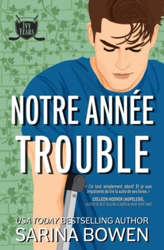 Notre année trouble (Série Ivy Years) (French Edition) - Sarina Bowen · 2022