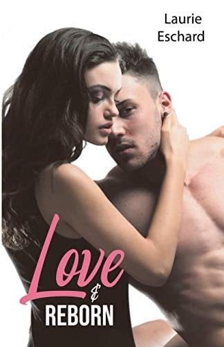 LOVE & REBORN: Tome 4 Volume 2 (French Edition) - Laurie Eschard · 2020