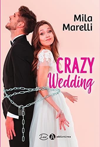 Crazy Wedding - Mila Marelli · 2021