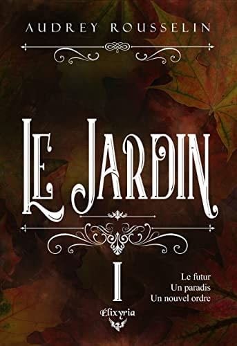 Le jardin - 1 - Audrey Rousselin · 2021