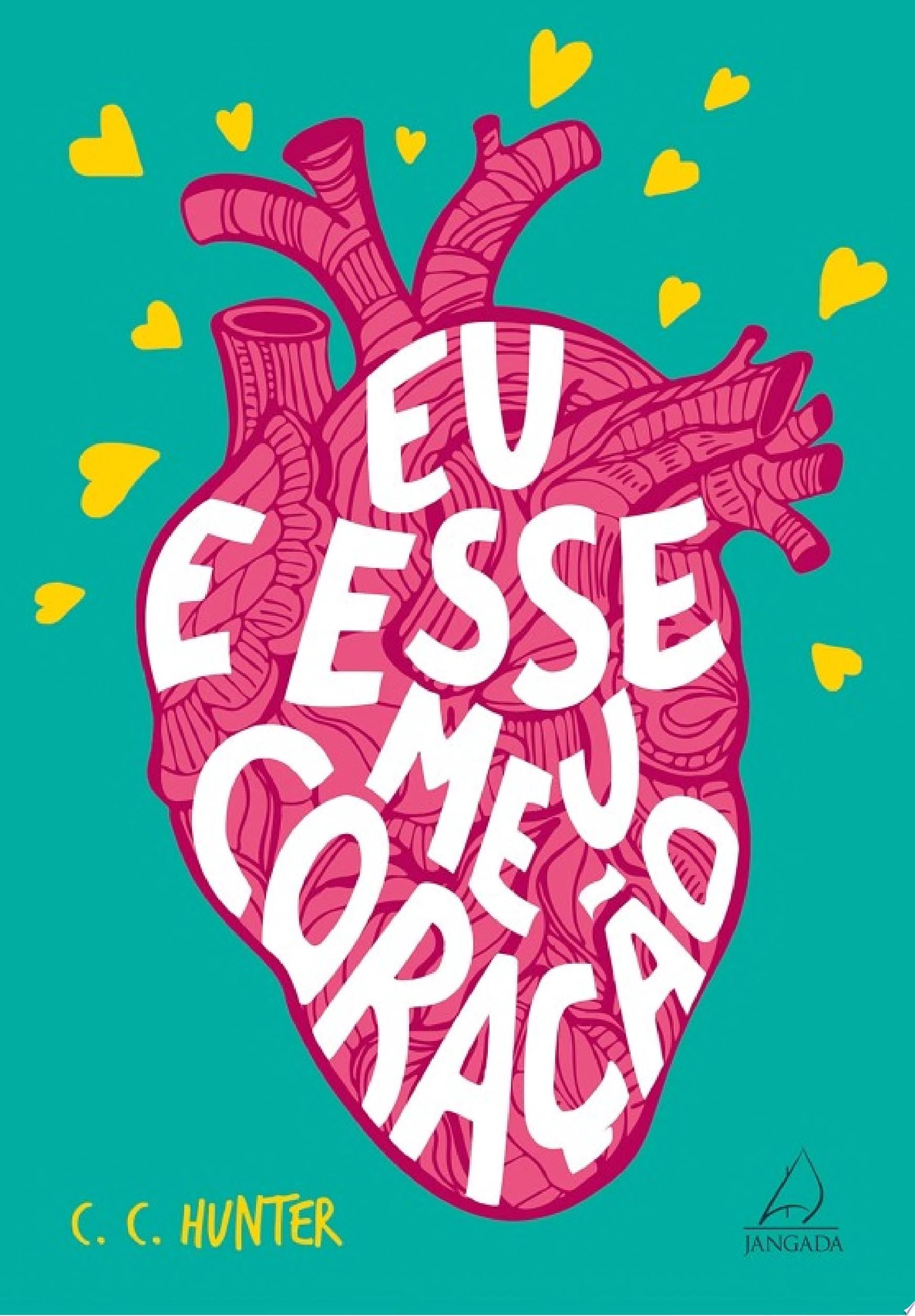 eu e esse meu cora莽茫o - C. C. Hunter 路 2018