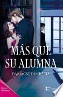 Más que su alumna - Dariagne de Gracia · 2022