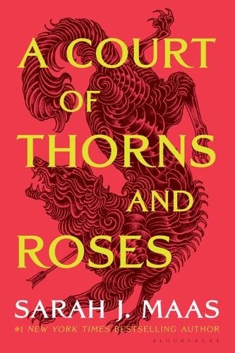 A Court of Thorns and Roses - Sarah J. Maas · 2015