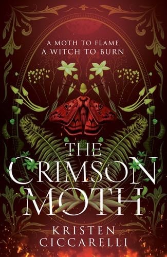 The Crimson Moth (Crimson Moth The) - Kristen Ciccarelli · 2024