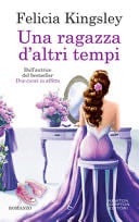5. Una ragazza d'altri tempi - Felicia Kingsley · 2023