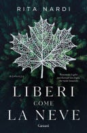 6. Liberi come la neve - Rita Nardi · 2023